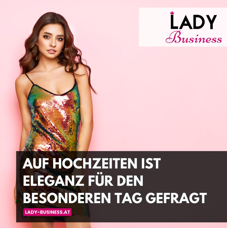 Auf Hochzeiten ist Eleganz für den besonderen Tag gefragt