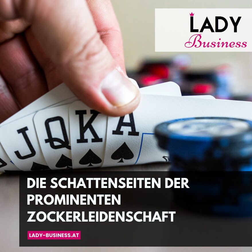 Die Schattenseiten der prominenten Zockerleidenschaft
