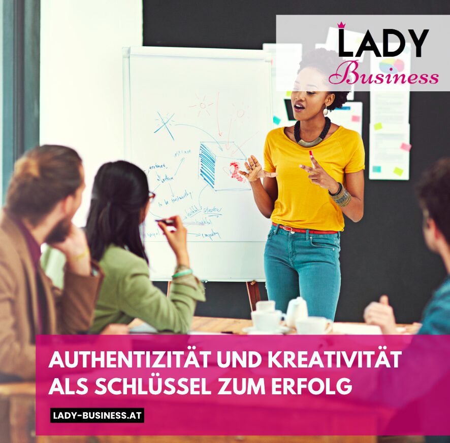 Authentizität und Kreativität als Schlüssel zum Erfolg