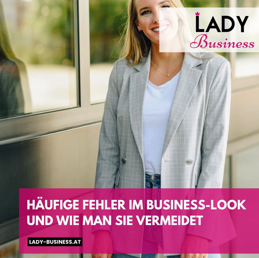 Häufige Fehler im Business-Look und wie man sie vermeidet