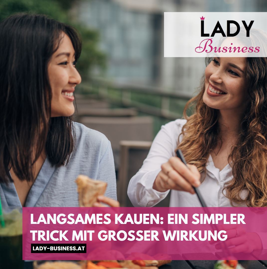 Langsames Kauen Ein simpler Trick mit großer Wirkung