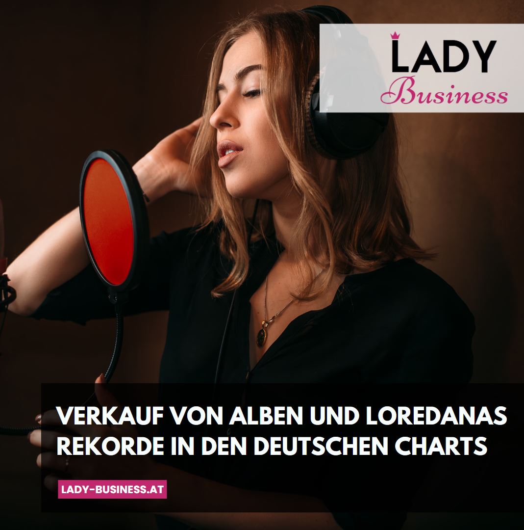 Verkauf von Alben und Loredanas Rekorde in den deutschen Charts