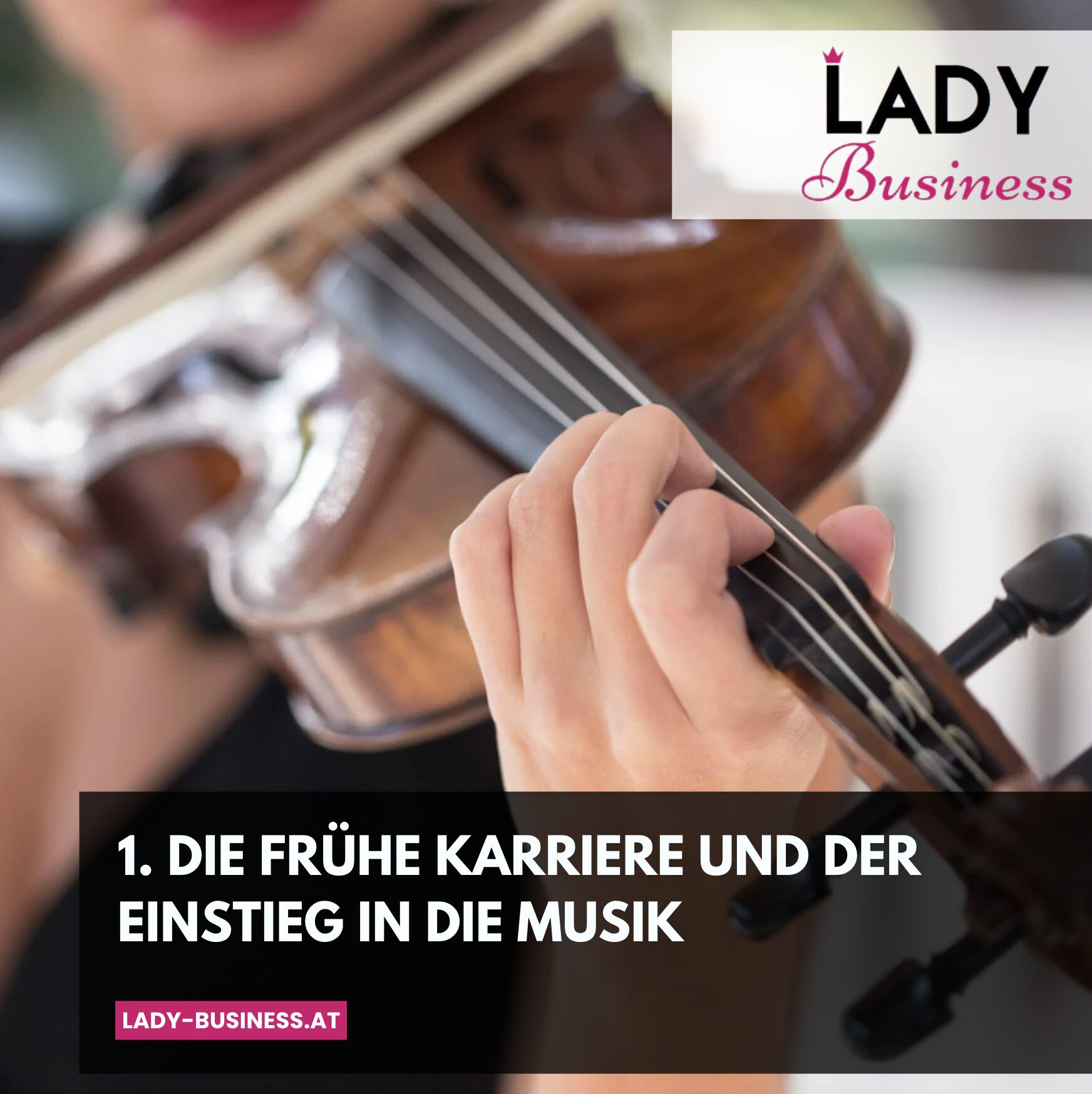 1. Die frühe Karriere und der Einstieg in die Musik