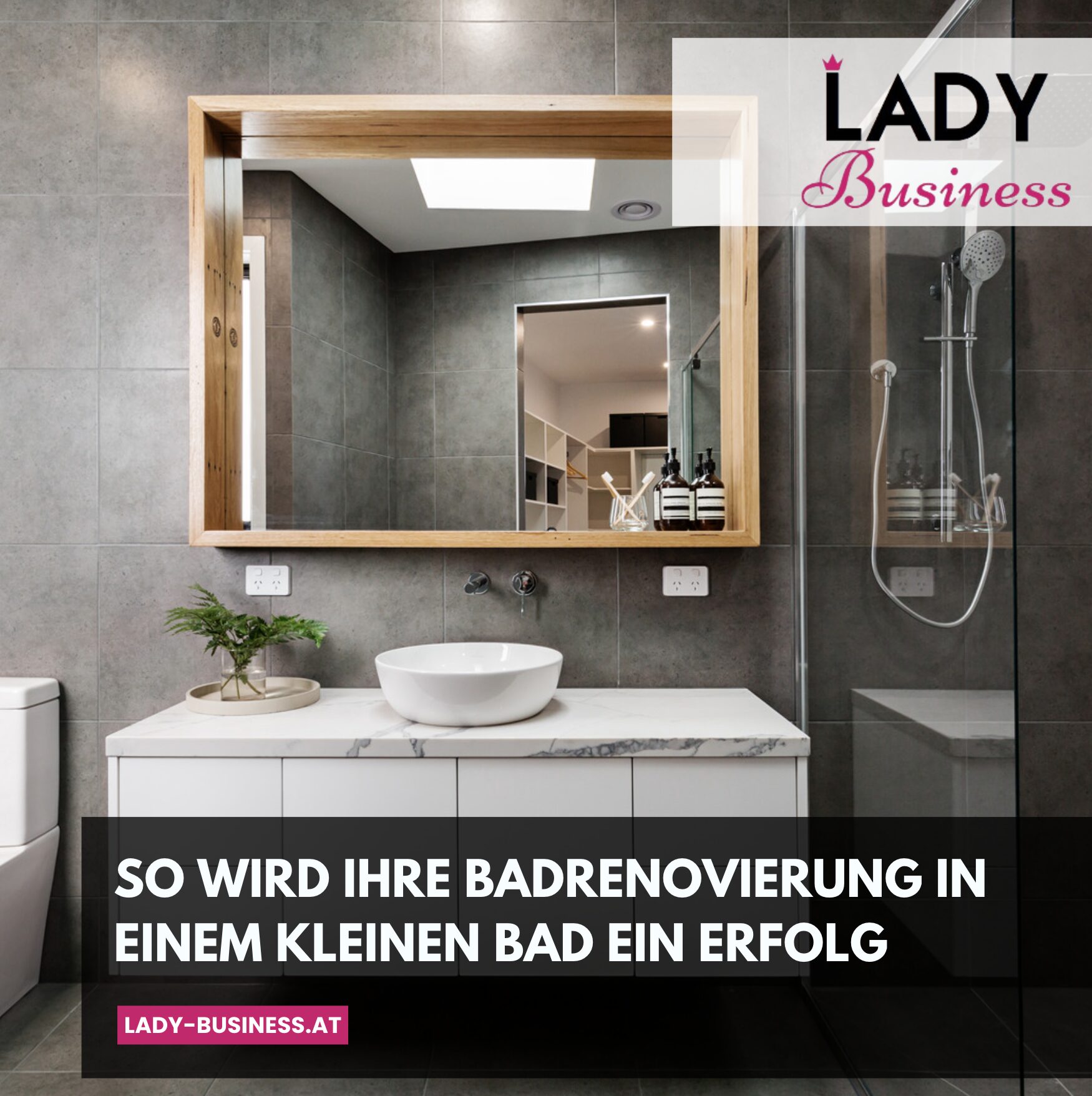 So wird Ihre Badrenovierung in einem kleinen Bad ein Erfolg