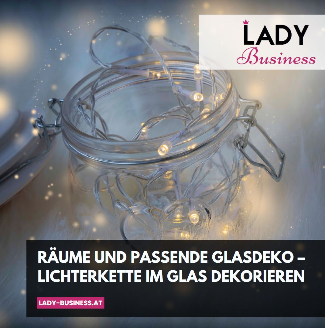 Räume und passende Glasdeko – Lichterkette im Glas dekorieren