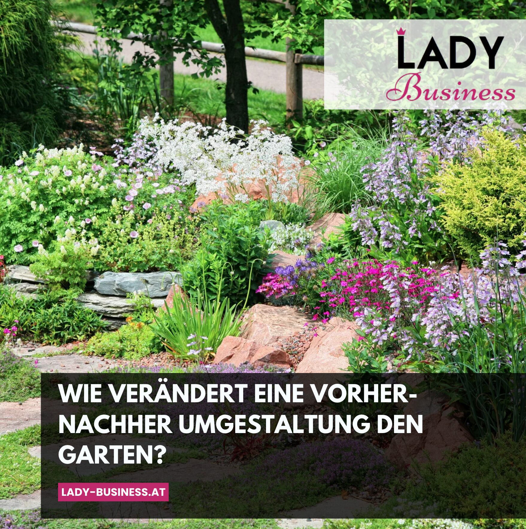 Wie verändert eine Vorher-Nachher Umgestaltung den Garten?
