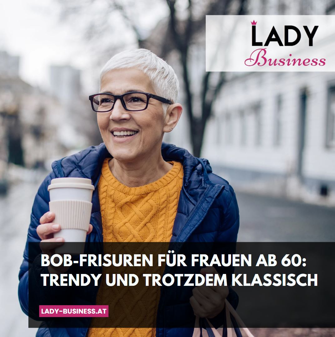 Bob-Frisuren für Frauen ab 60 Trendy und trotzdem klassisch Bob-Frisuren für Frauen ab 60 Trendy und trotzdem klassisch