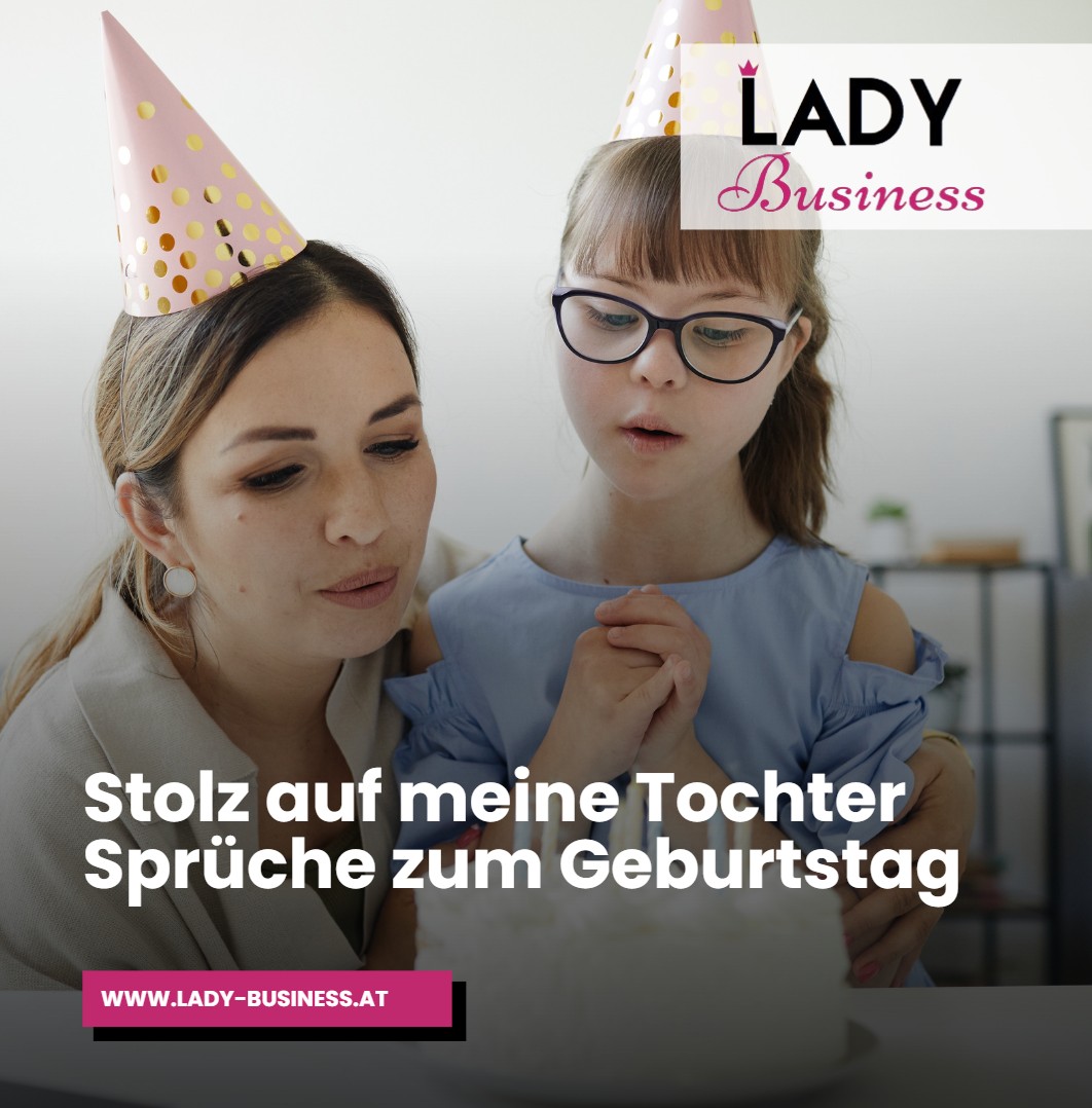 Stolz auf meine Tochter Sprüche zum Geburtstag Stolz auf meine Tochter Sprüche zum Geburtstag