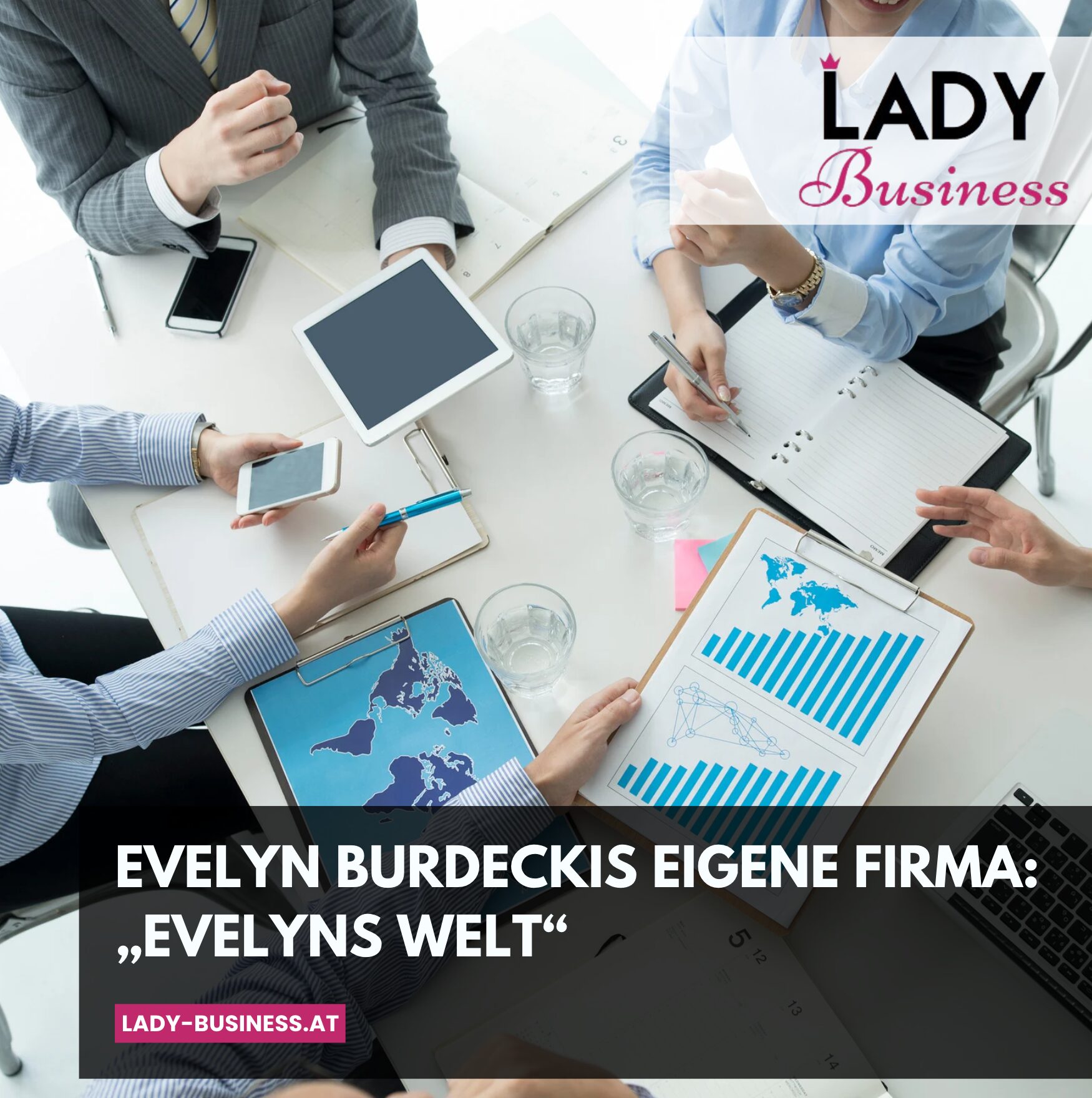 Evelyn Burdeckis eigene Firma: „Evelyns Welt“