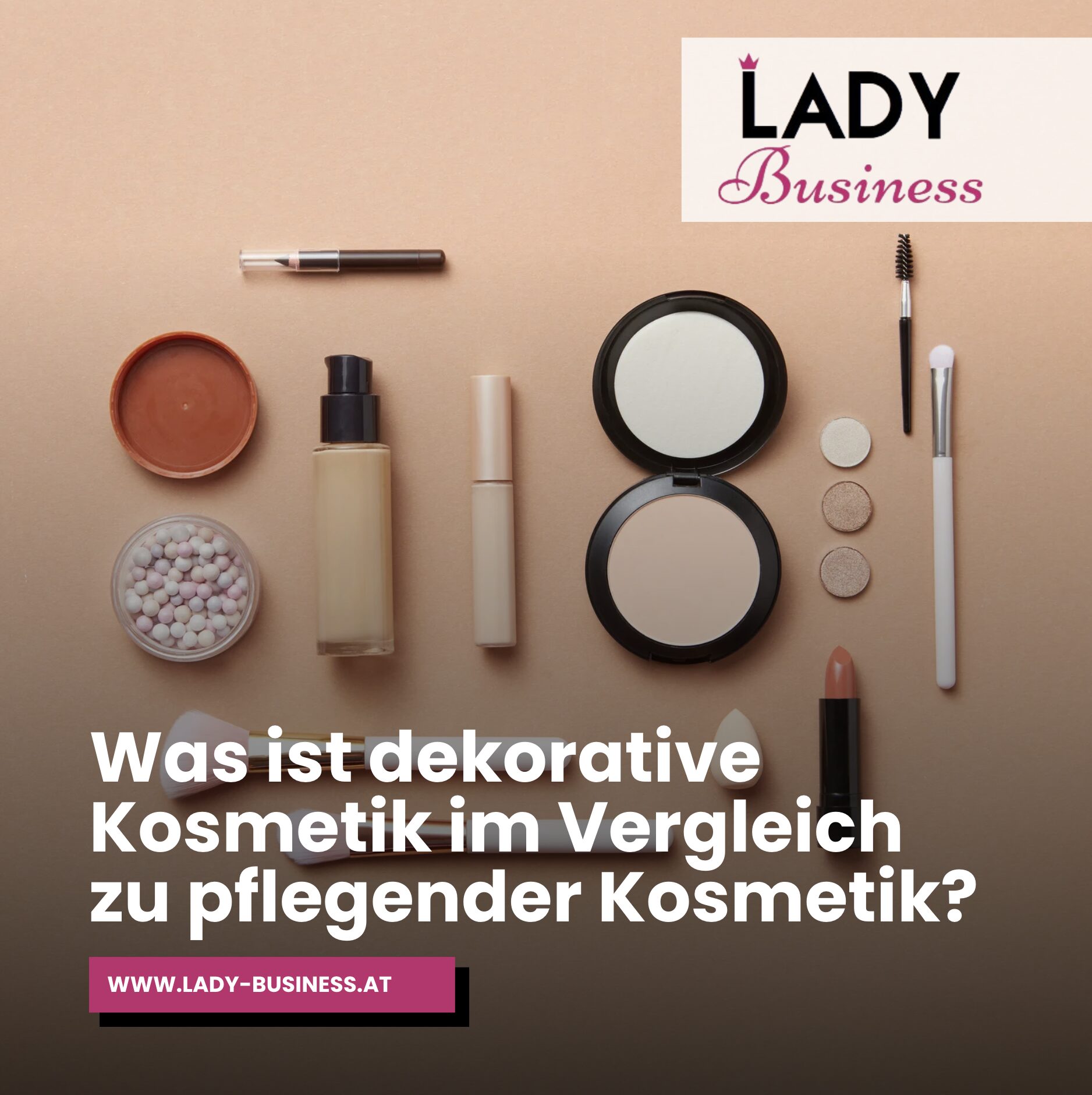 Was ist dekorative Kosmetik im Vergleich zu pflegender Kosmetik? Was ist dekorative Kosmetik im Vergleich zu pflegender Kosmetik?