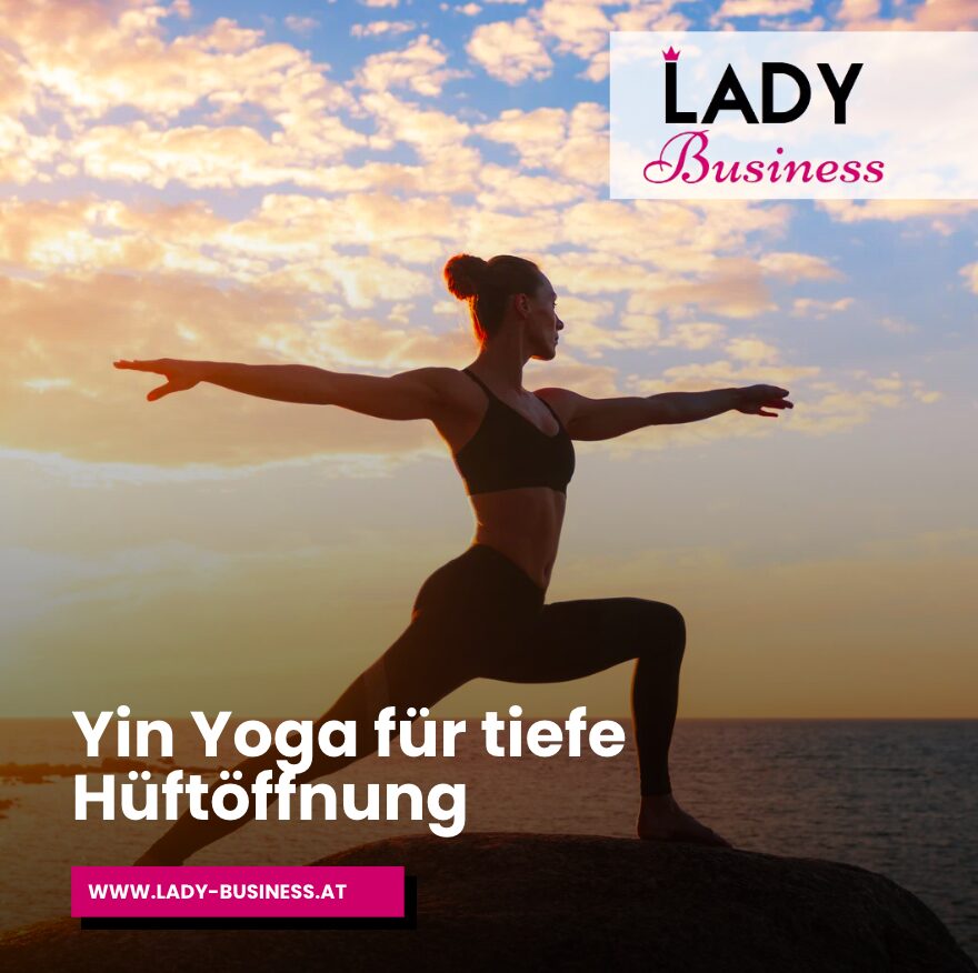 Yin Yoga für tiefe Hüftöffnung
