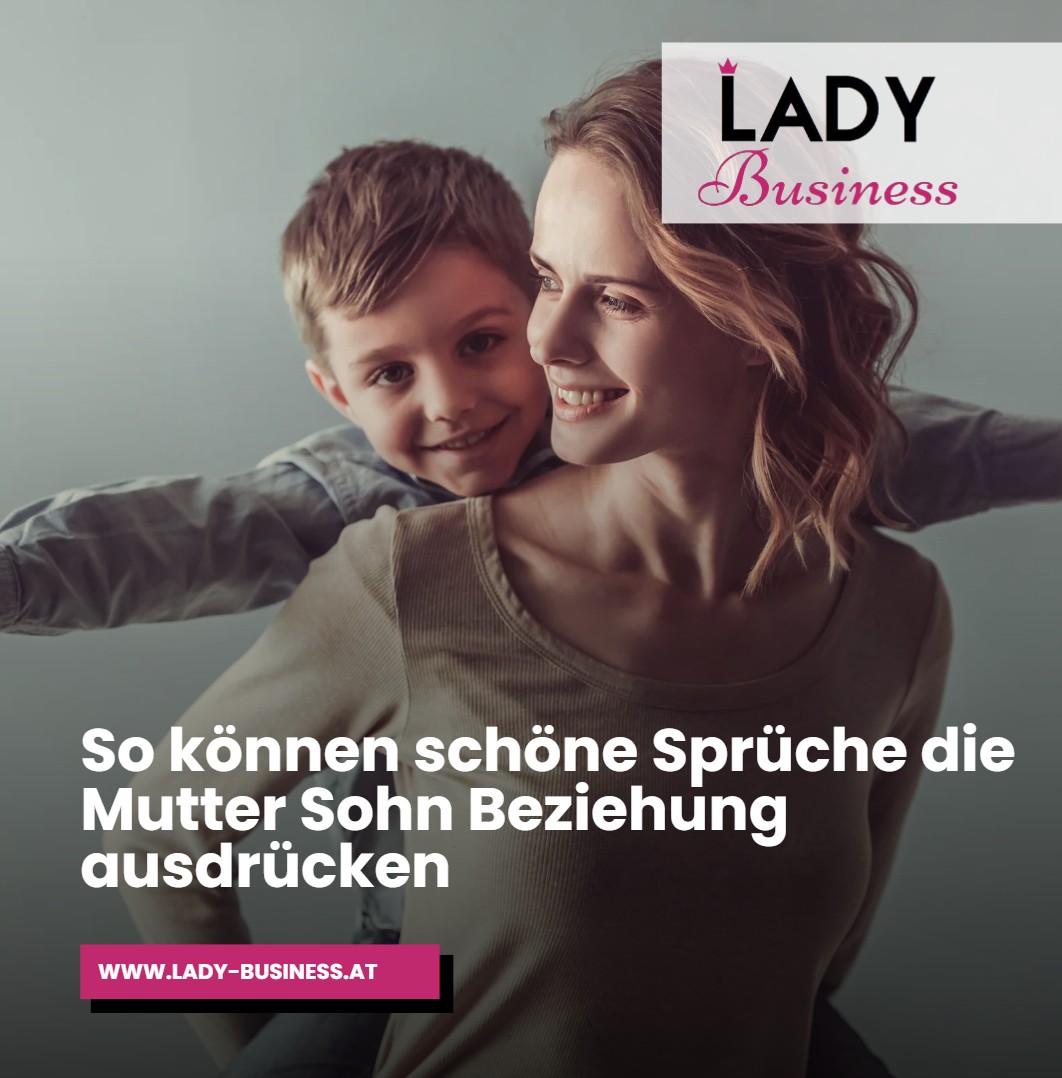 So können schöne Sprüche die Mutter Sohn Beziehung ausdrücken So können schöne Sprüche die Mutter Sohn Beziehung ausdrücken