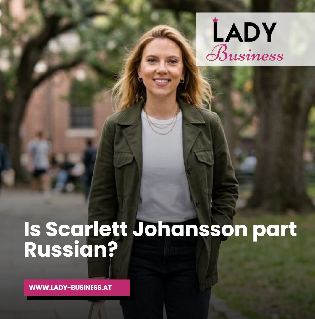 Herkunft und Identität Is Scarlett Johansson part Russian Herkunft und Identität Is Scarlett Johansson part Russianv