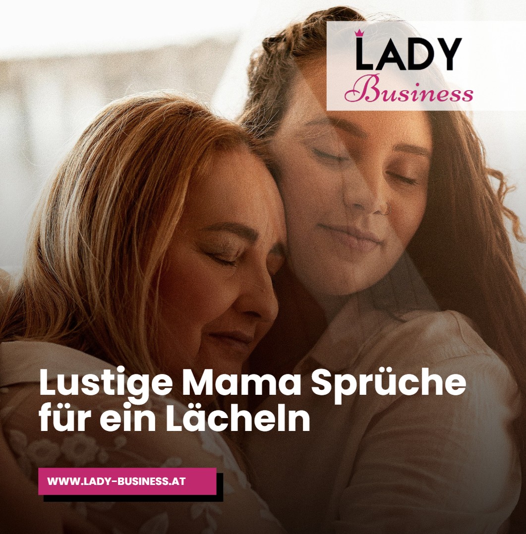 Lustige Mama Sprüche für ein Lächeln Lustige Mama Sprüche für ein Lächeln