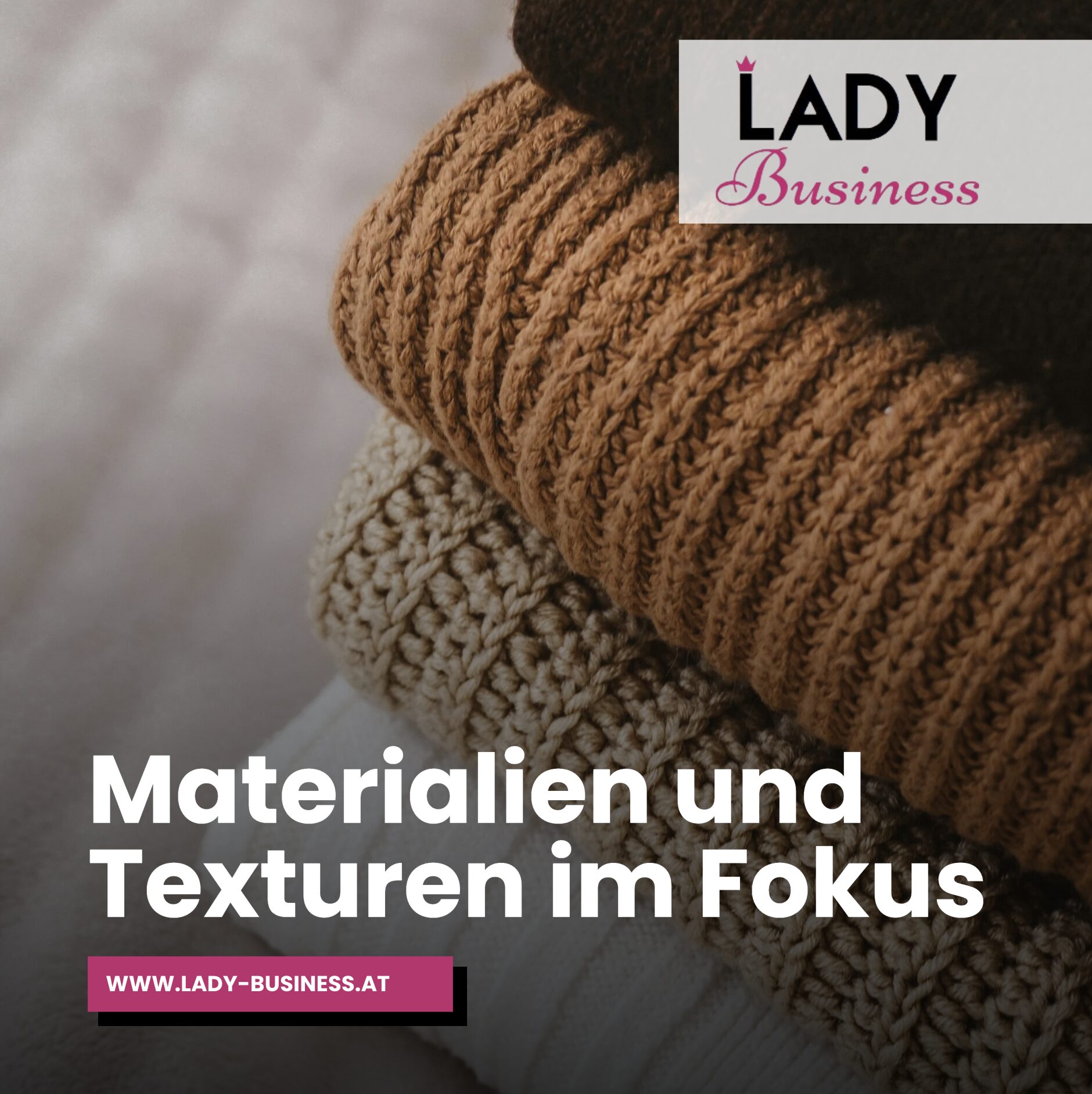 Materialien und Texturen im Fokus Materialien und Texturen im Fokus