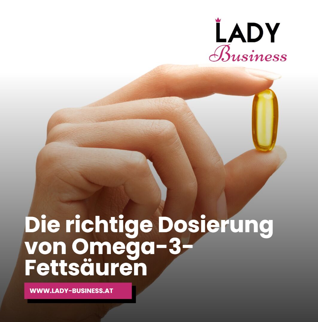 Die richtige Dosierung von Omega-3-Fettsäuren