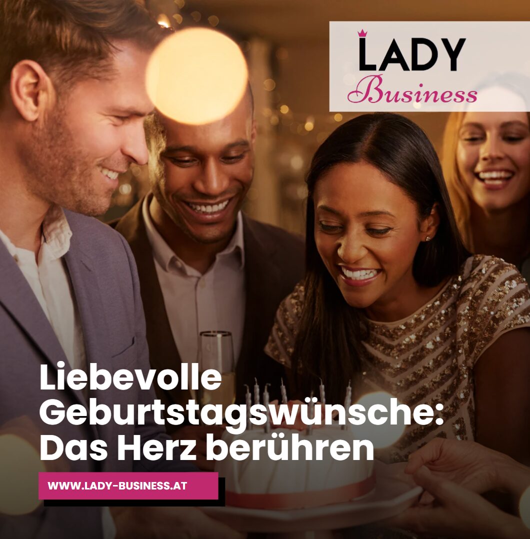Liebevolle Geburtstagswünsche Das Herz berühren