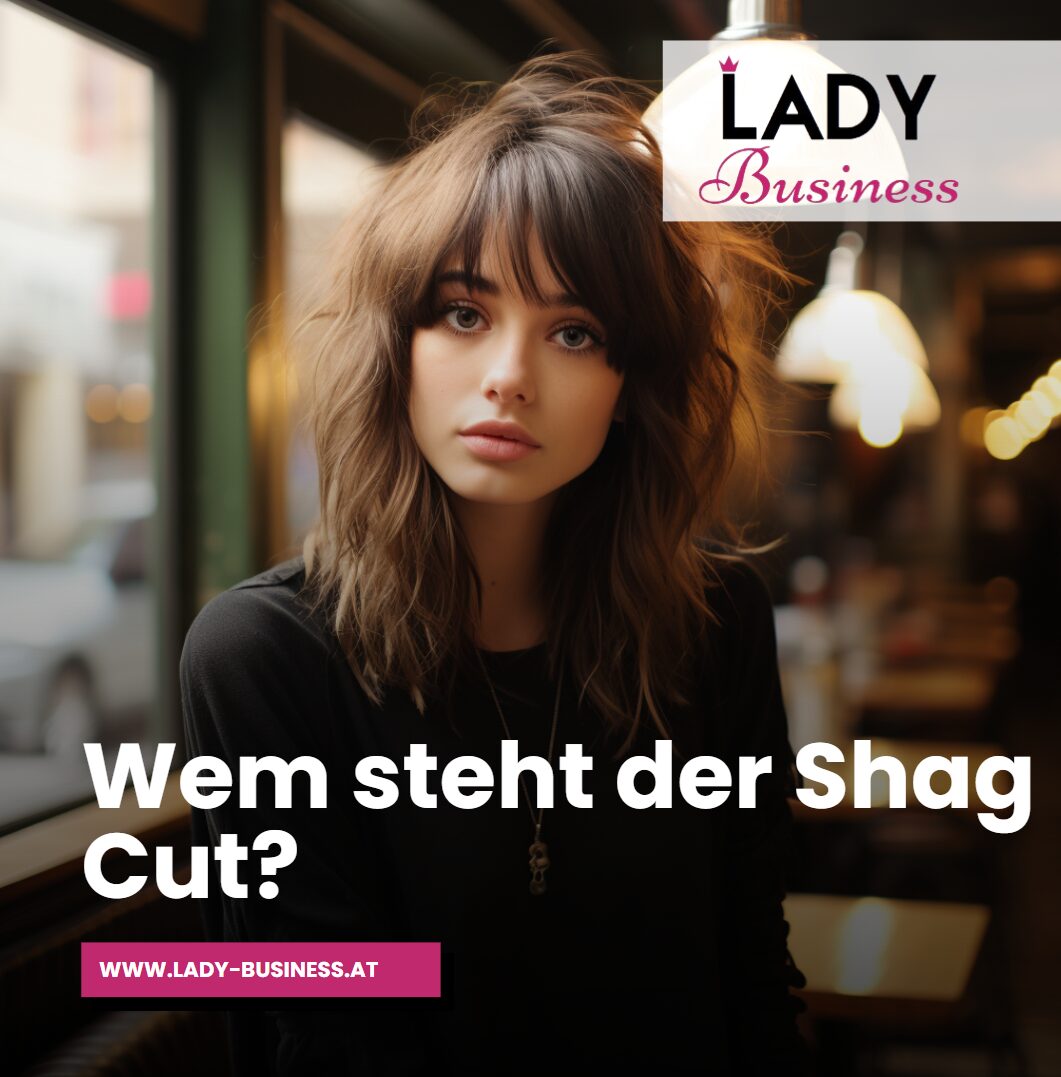 Wem steht der Shag Cut
