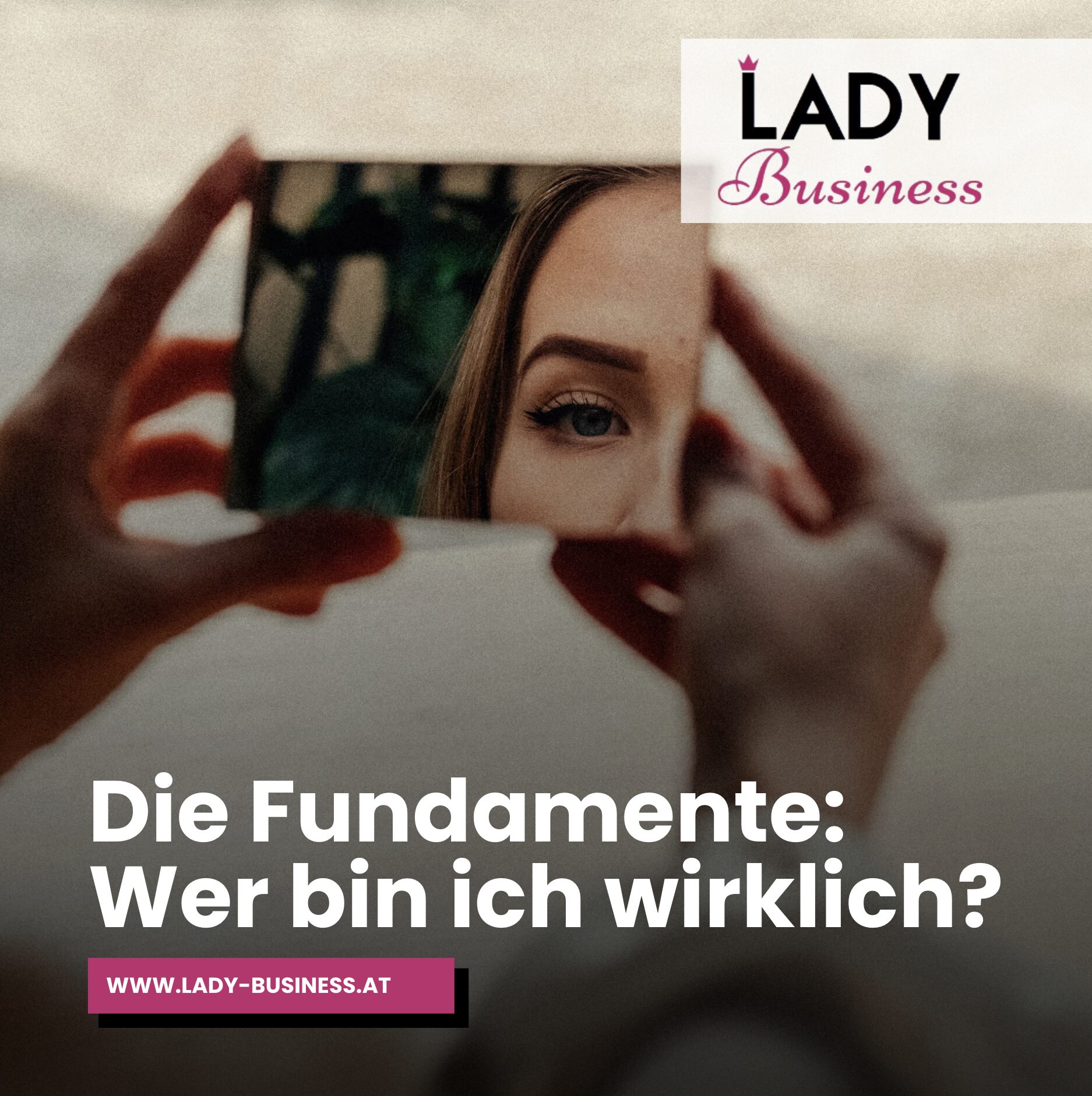 Die Fundamente: Wer bin ich wirklich?