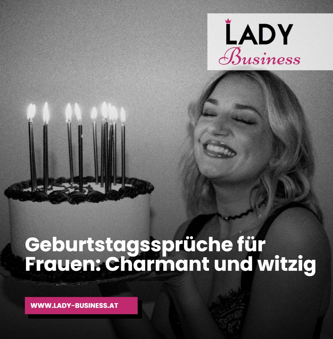Geburtstagssprüche für Frauen Charmant und witzig Geburtstagssprüche für Frauen Charmant und witzig