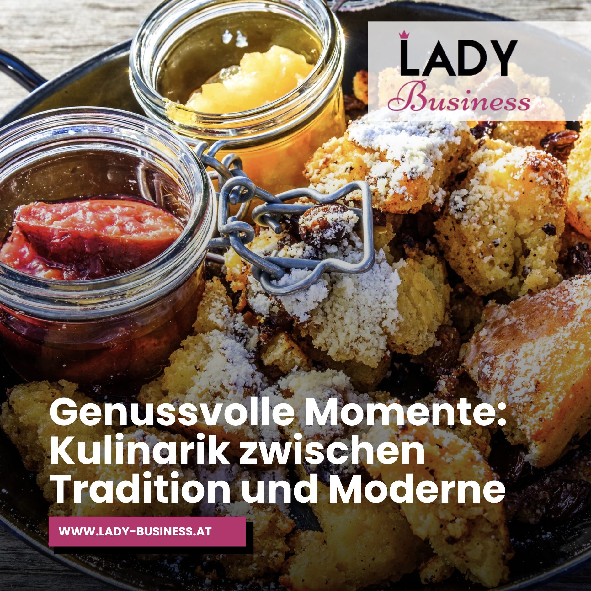 Genussvolle Momente: Kulinarik zwischen Tradition und Moderne