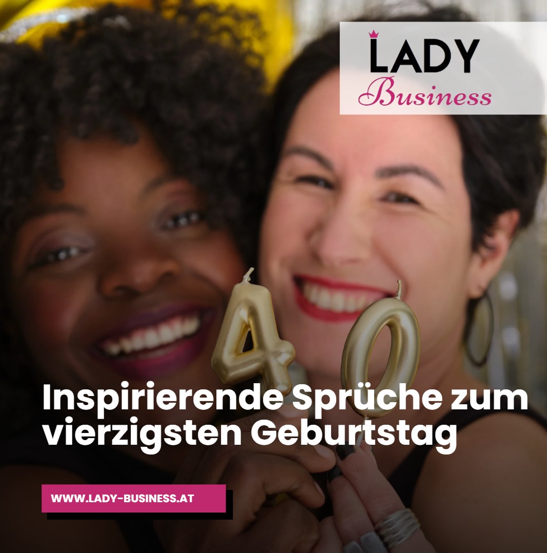 Inspirierende Sprüche zum vierzigsten Geburtstag Inspirierende Sprüche zum vierzigsten Geburtstag