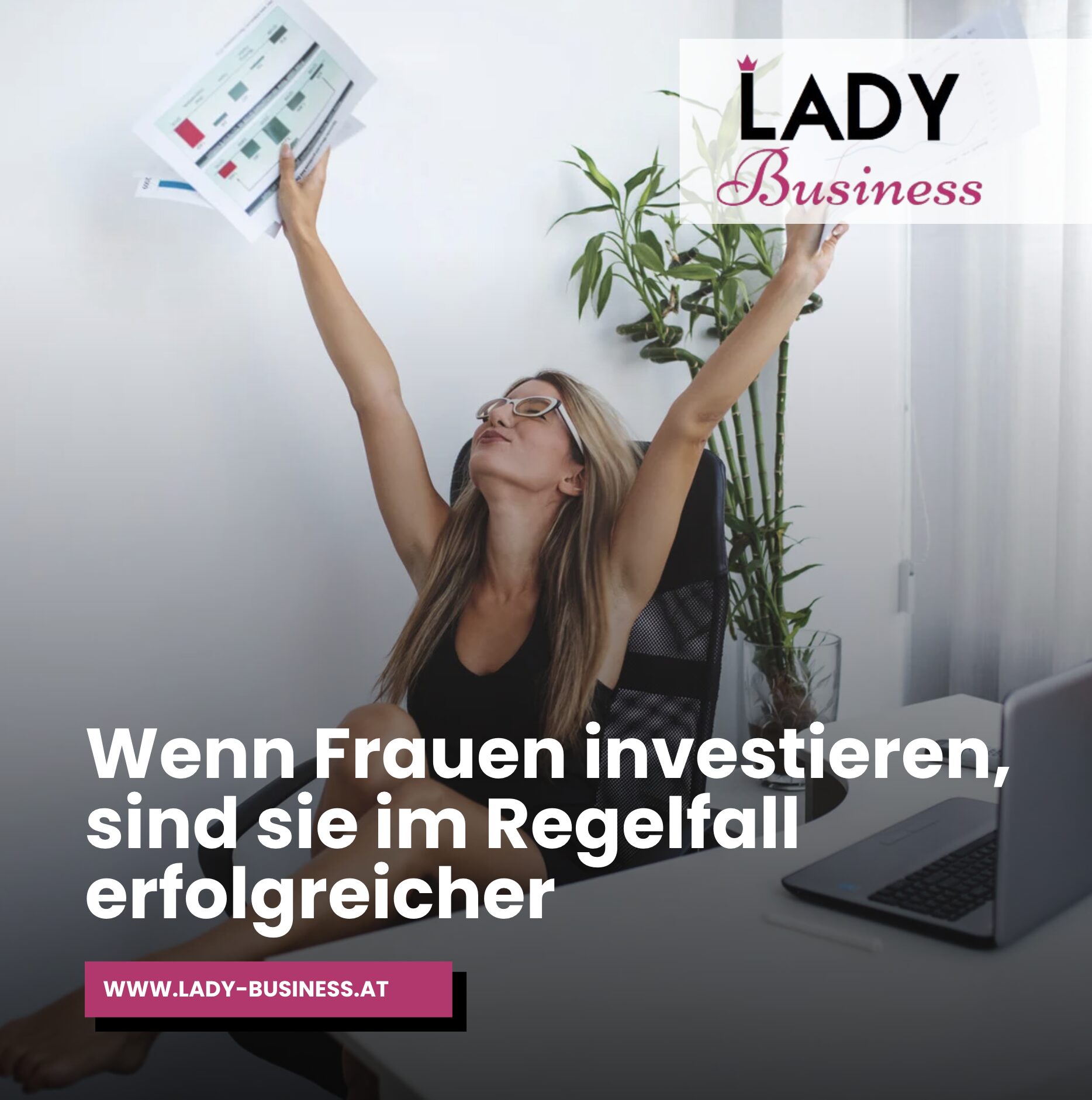 Wenn Frauen investieren, sind sie im Regelfall erfolgreicher