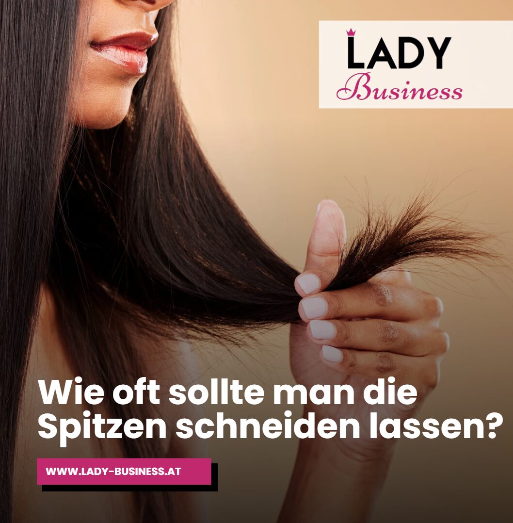 Wie oft sollte man die Spitzen schneiden lassen Wie oft sollte man die Spitzen schneiden lassen