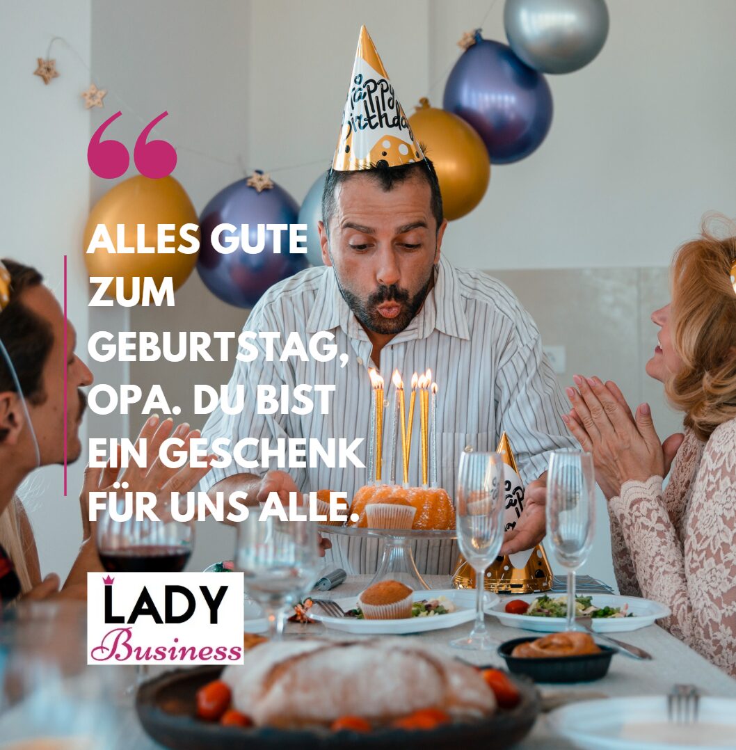 Alles Gute zum Geburtstag, Opa. Du bist ein Geschenk für uns alle.