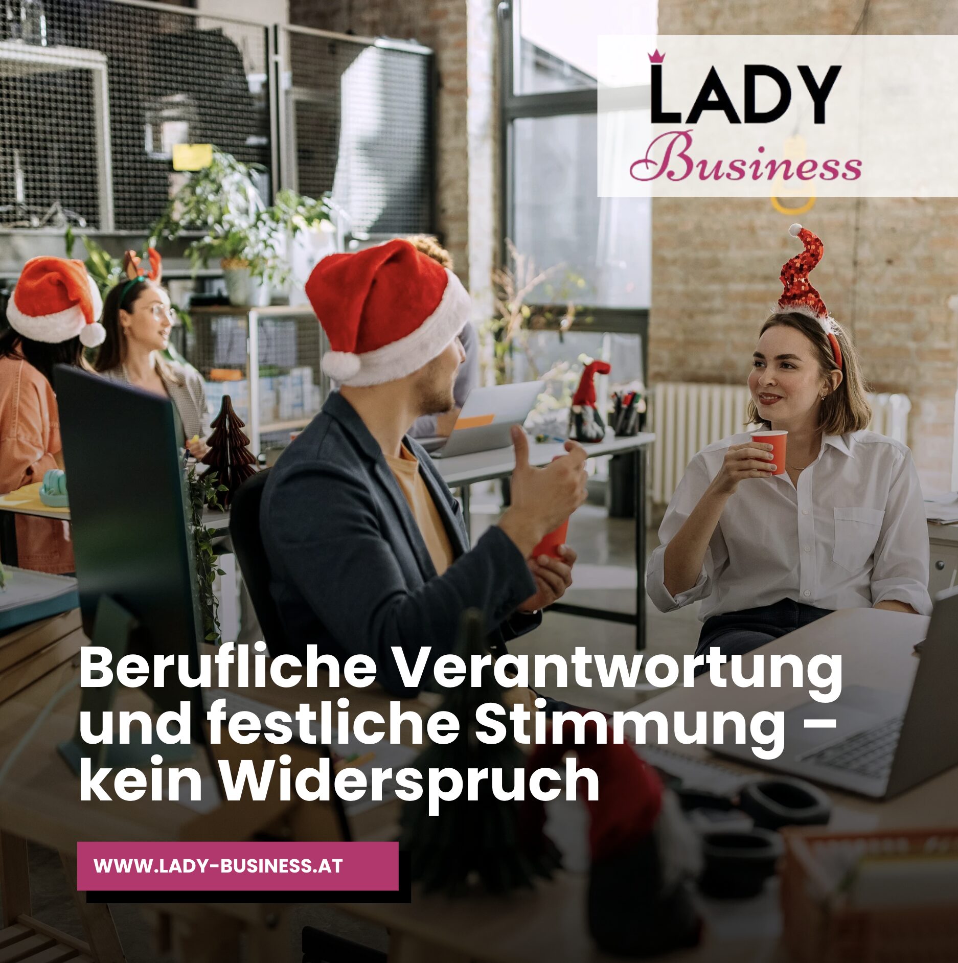 Berufliche Verantwortung und festliche Stimmung – kein Widerspruch