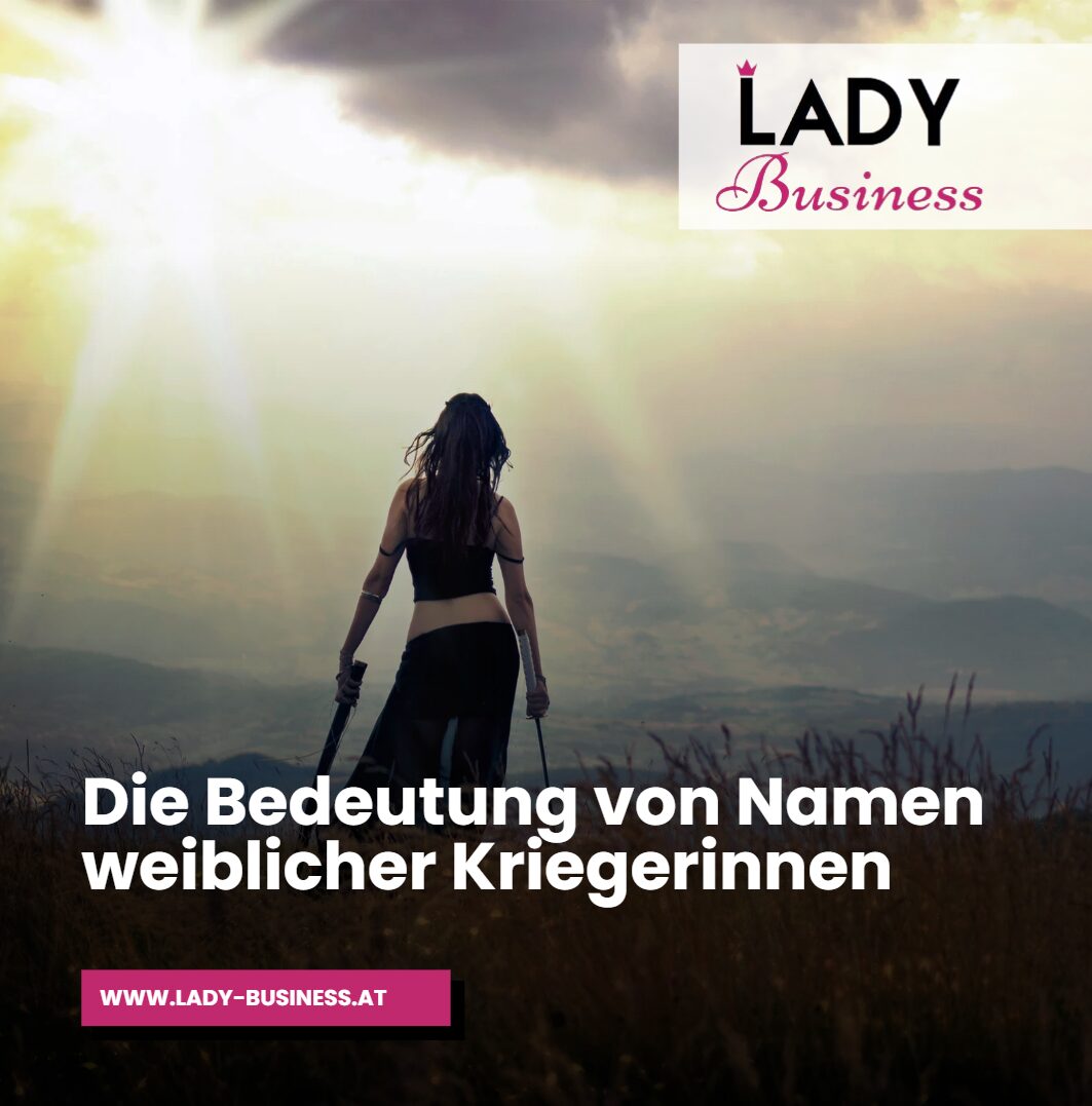 Die Bedeutung von Namen weiblicher Kriegerinnen Die Bedeutung von Namen weiblicher Kriegerinnen