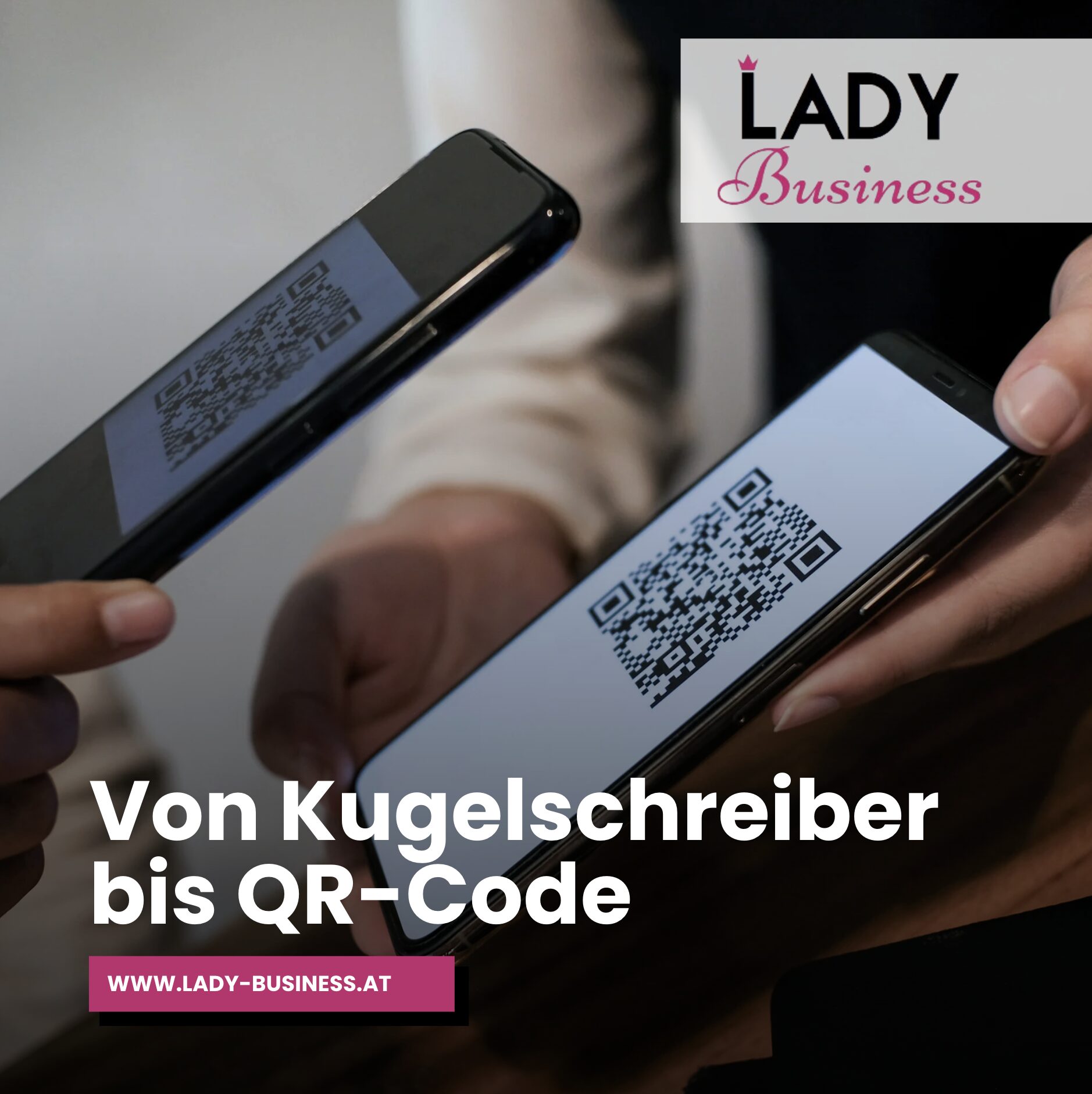 Von Kugelschreiber bis QR-Code