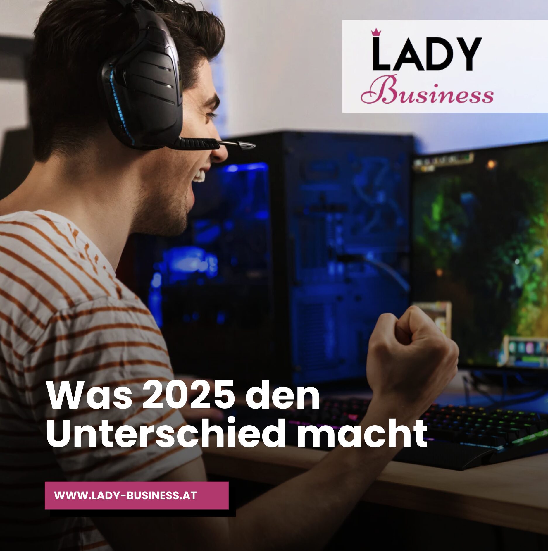 Was 2025 den Unterschied macht Was 2025 den Unterschied macht