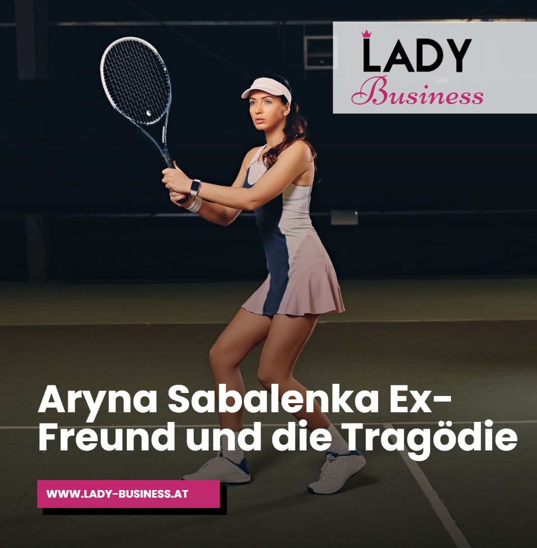 Der Schatten über der Idylle Aryna Sabalenka Ex-Freund und die Tragödie Der Schatten über der Idylle Aryna Sabalenka Ex-Freund und die Tragödie