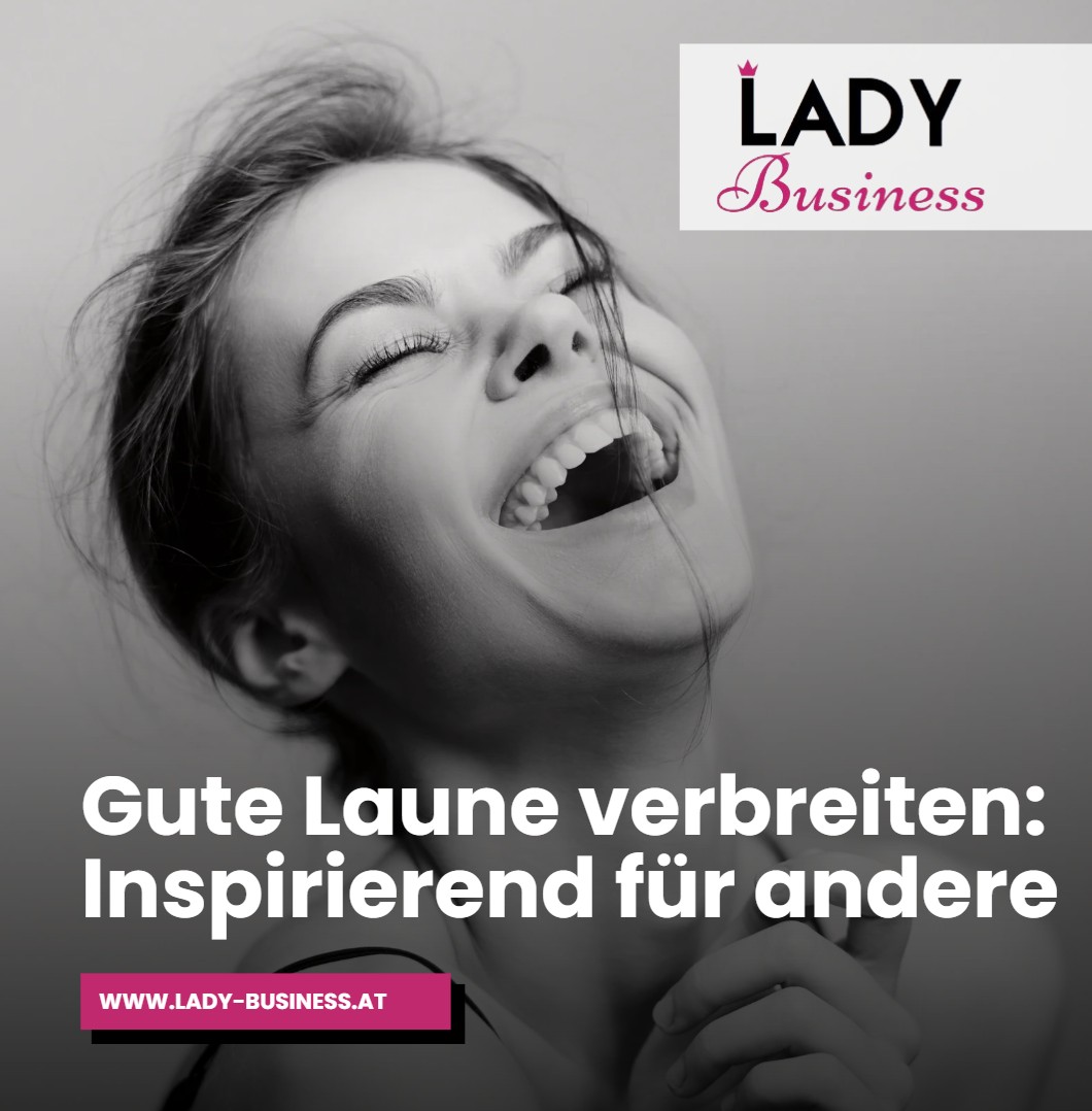Gute Laune verbreiten Inspirierend für andere Gute Laune verbreiten Inspirierend für andere