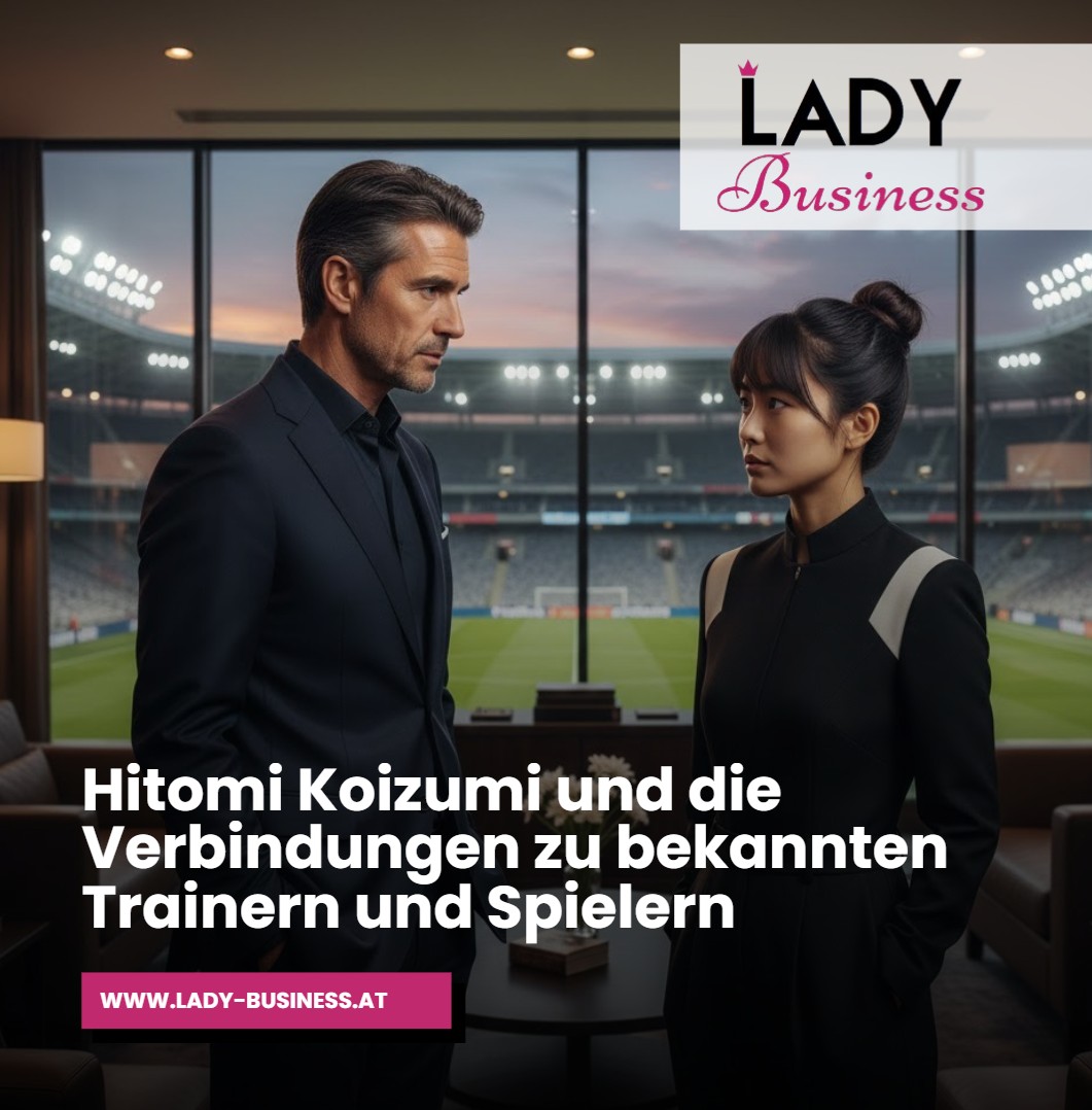 Hitomi Koizumi und die Verbindungen zu bekannten Trainern und Spielern Hitomi Koizumi und die Verbindungen zu bekannten Trainern und Spielern