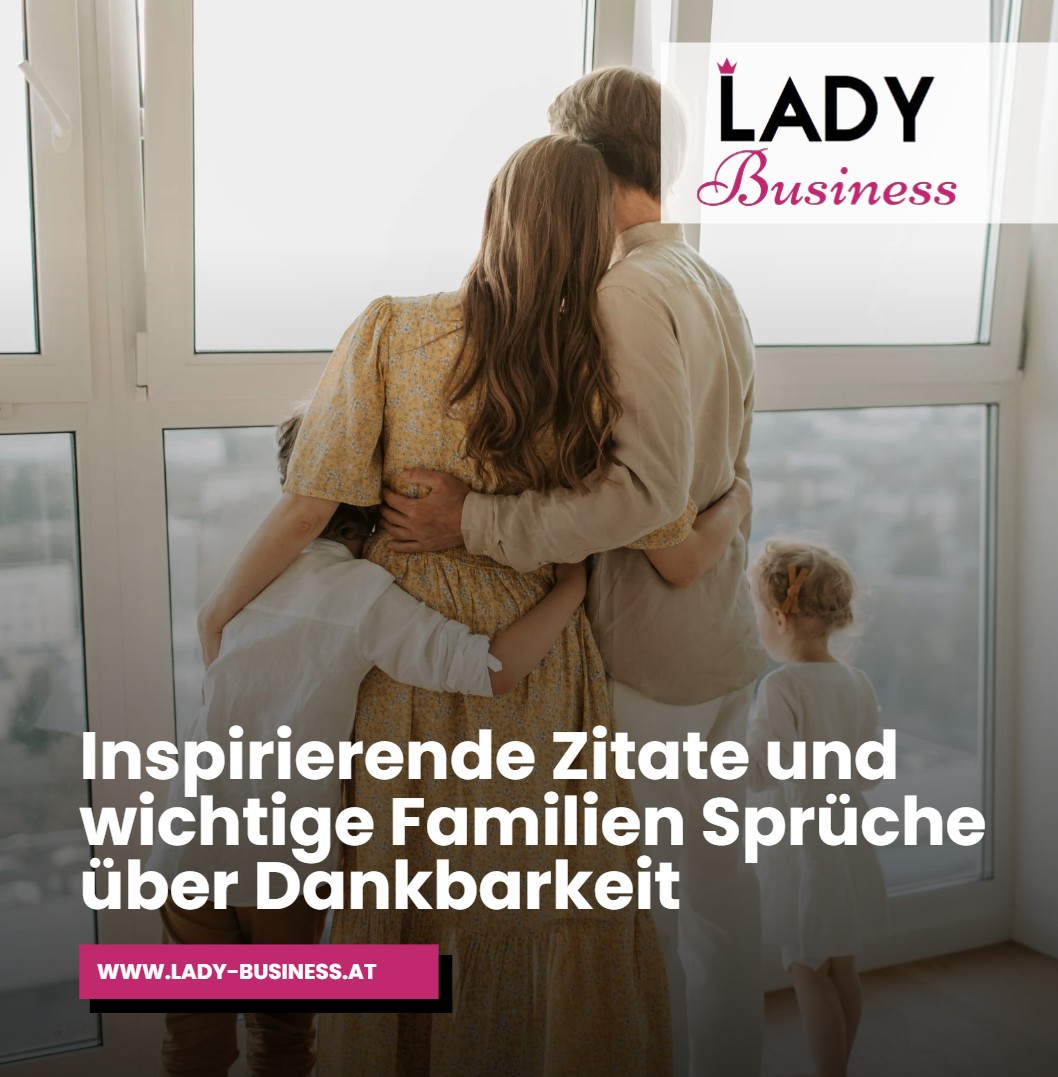 Inspirierende Zitate und wichtige Familien Sprüche über Dankbarkeit Inspirierende Zitate und wichtige Familien Sprüche über Dankbarkeit