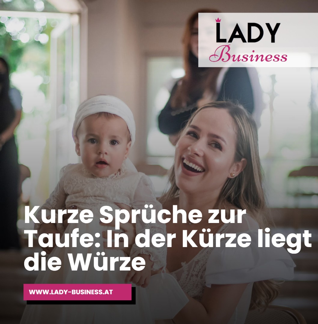 Kurze Sprüche zur Taufe In der Kürze liegt die Würze Kurze Sprüche zur Taufe In der Kürze liegt die Würze