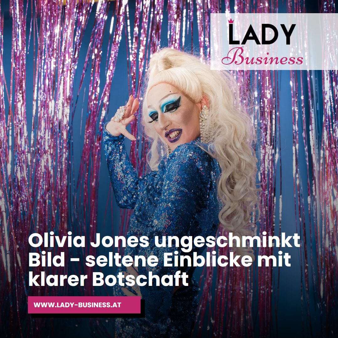 Olivia Jones ungeschminkt Bild - seltene Einblicke mit klarer Botschaft Olivia Jones ungeschminkt Bild - seltene Einblicke mit klarer Botschaft