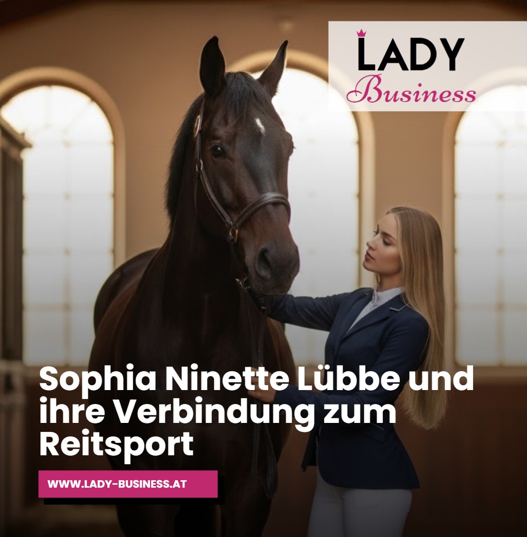 Sophia Ninette Lübbe und ihre Verbindung zum Reitsport Sophia Ninette Lübbe und ihre Verbindung zum Reitsport