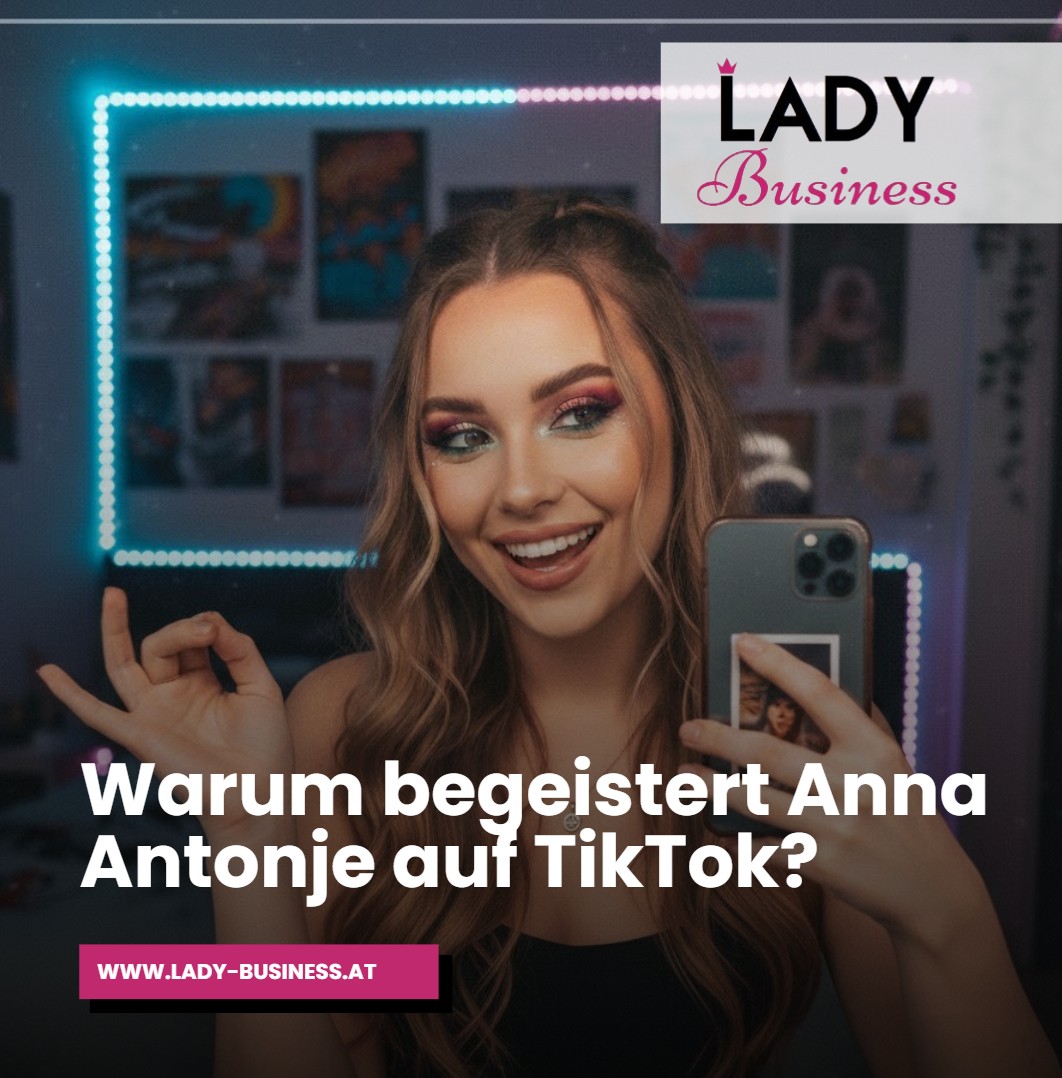 Warum begeistert Anna Antonje auf TikTok Warum begeistert Anna Antonje auf TikTok
