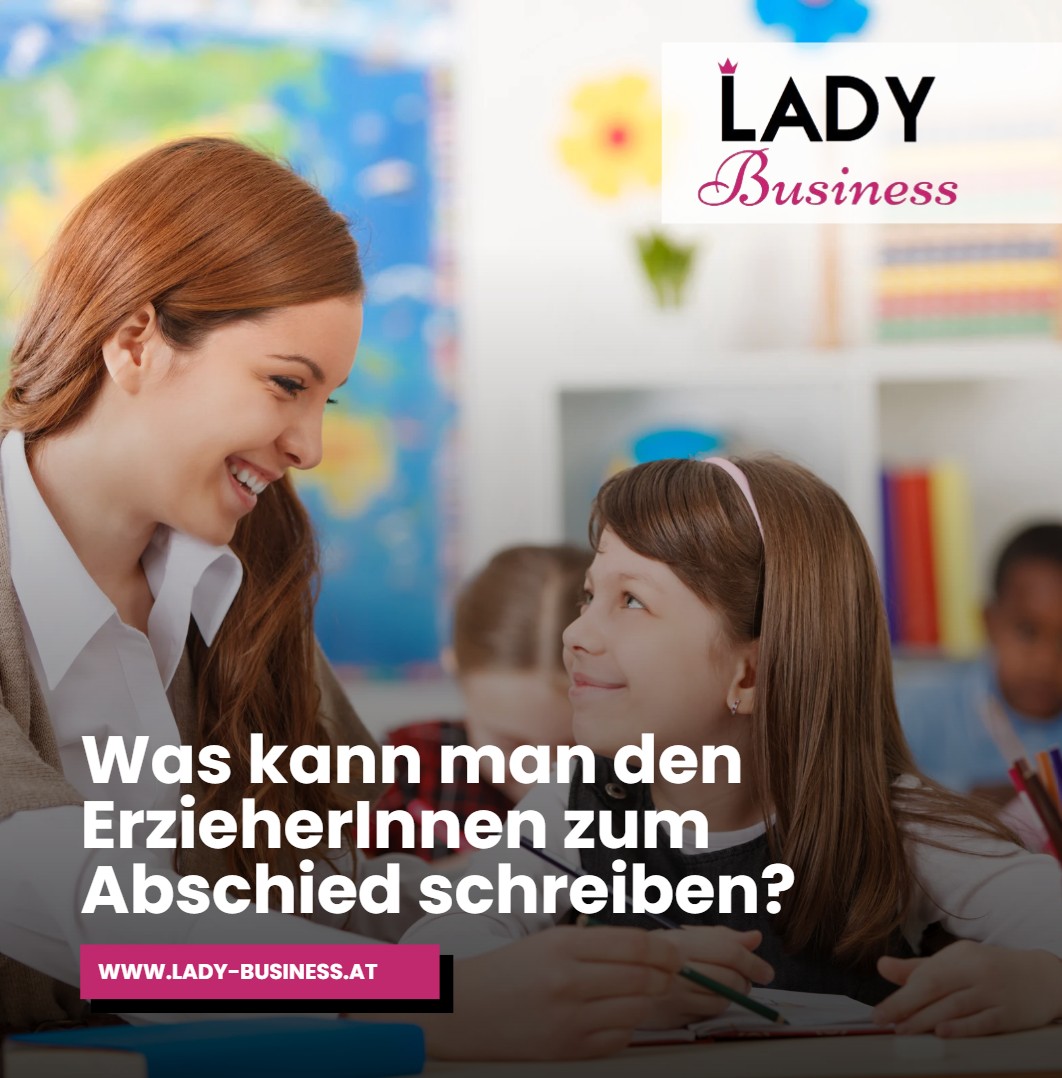 Was kann man den ErzieherInnen zum Abschied schreiben Was kann man den ErzieherInnen zum Abschied schreiben
