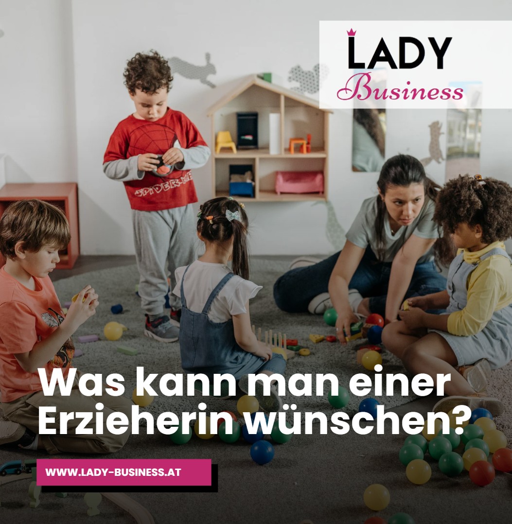 Was kann man einer Erzieherin wünschen Was kann man einer Erzieherin wünschen
