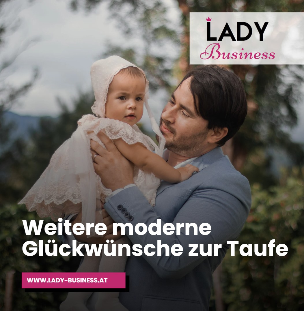 Weitere moderne Glückwünsche zur Taufe Weitere moderne Glückwünsche zur Taufe