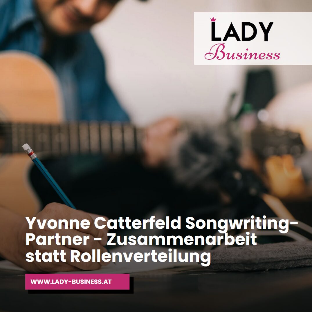 Yvonne Catterfeld Songwriting-Partner - Zusammenarbeit statt Rollenverteilung Yvonne Catterfeld Songwriting-Partner - Zusammenarbeit statt Rollenverteilung