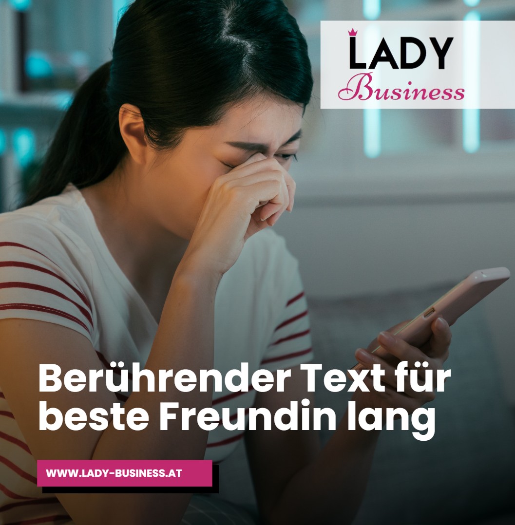 Berührender Text für beste Freundin lang Berührender Text für beste Freundin lang