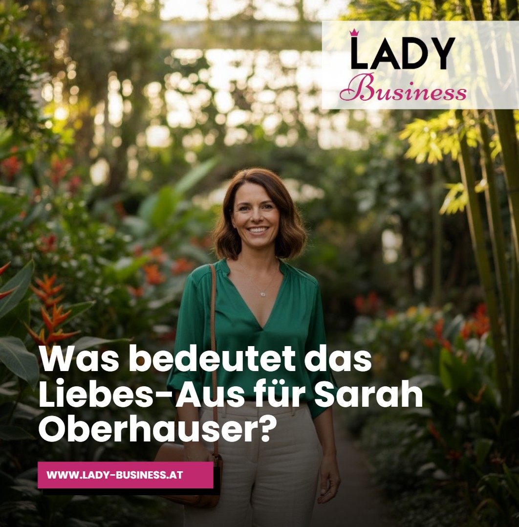 Was bedeutet das Liebes-Aus für Sarah Oberhauser Was bedeutet das Liebes-Aus für Sarah Oberhauser