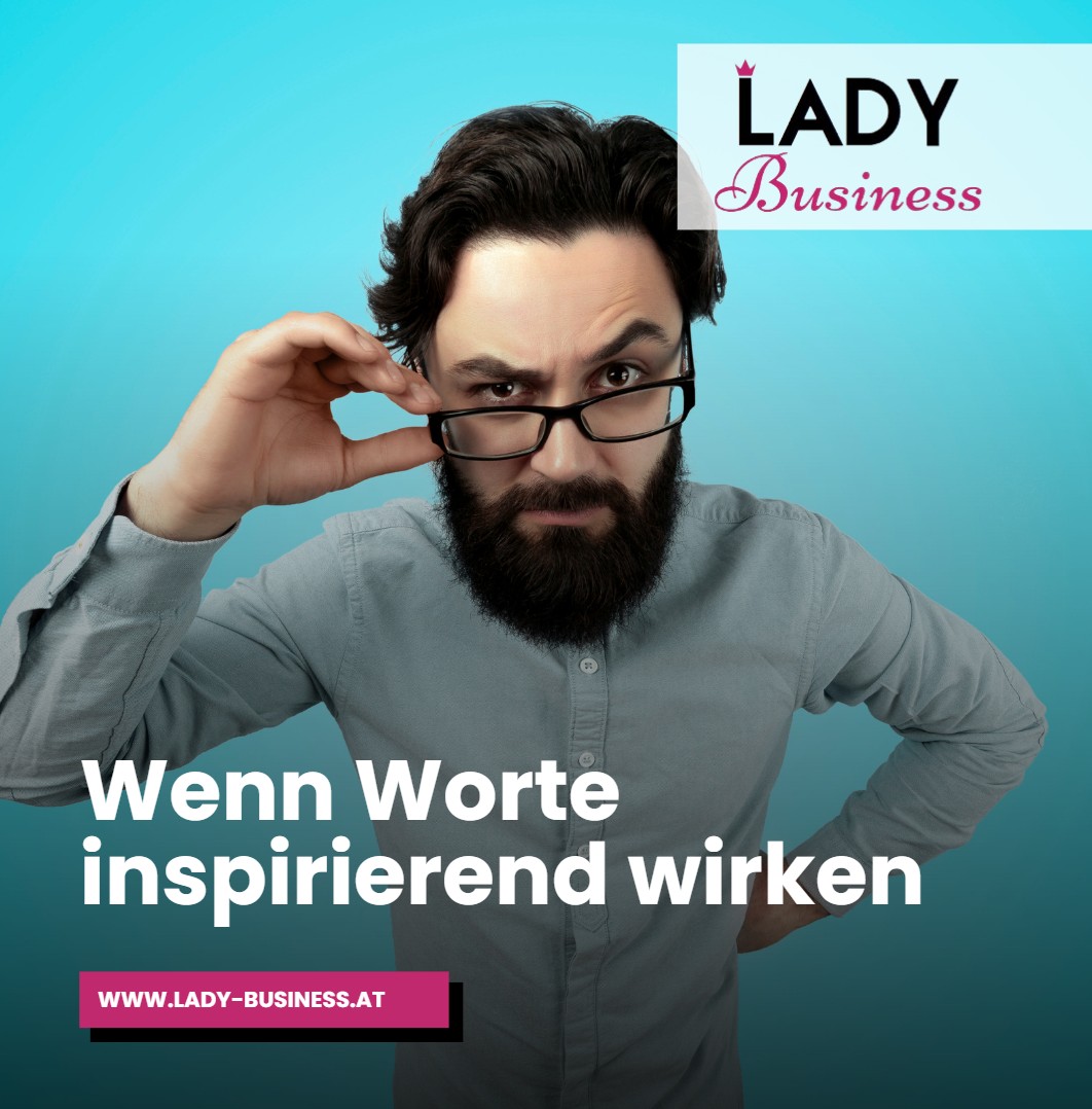 Wenn Worte inspirierend wirken Wenn Worte inspirierend wirken