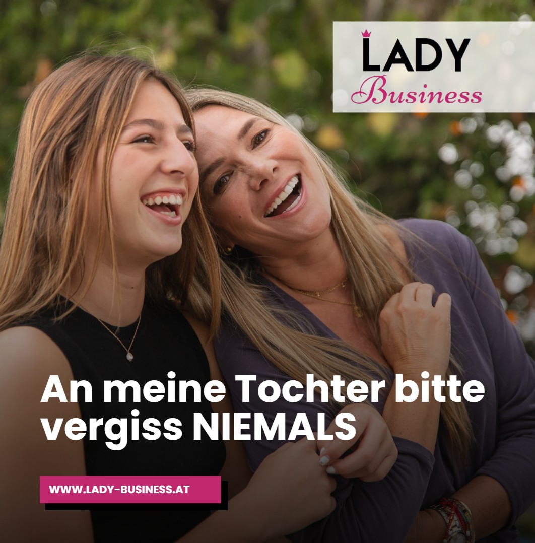 An meine Tochter bitte vergiss NIEMALS An meine Tochter bitte vergiss NIEMALS