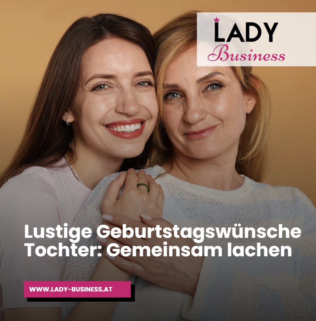 Lustige Geburtstagswünsche Tochter Gemeinsam lachen Lustige Geburtstagswünsche Tochter Gemeinsam lachen